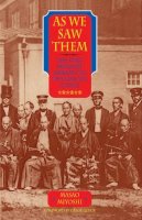 Miyoshi - As We Saw Them: The First Japanese Embassy to the United States - 9781589880238 - V9781589880238