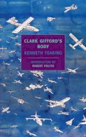 Kenneth Fearing; Introduc - Clark Gifford´s Body - 9781590171820 - V9781590171820