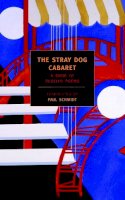 Translated By Paul Schmid - The Stray Dog Cabaret - 9781590171912 - V9781590171912