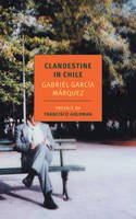 Gabriel Garcia Marquez - Clandestine In Chile - 9781590173404 - V9781590173404