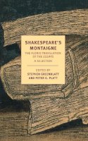 Michel De Montaigne - Shakespeare's Montaigne - 9781590177228 - V9781590177228