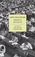 Friedrich Nietzsche - Anti-Education - 9781590178942 - V9781590178942