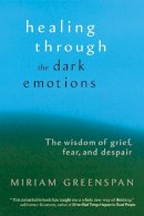 Miriam Greenspan - Healing through the Dark Emotions - 9781590301012 - V9781590301012