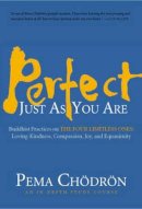 Pema Chodron - Perfect Just as You are - 9781590306284 - V9781590306284