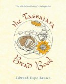 Edward Espe Brown - The Tassajara Bread Book - 9781590308363 - V9781590308363
