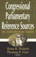 Ilona B. Nickels - Congressional Parlimentary Reference Sources - 9781590336915 - V9781590336915