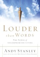 Andy Stanley - Louder Than Words - 9781590523469 - V9781590523469