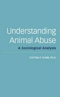 Clifton Flynn - Understanding Animal Abuse - 9781590563397 - V9781590563397