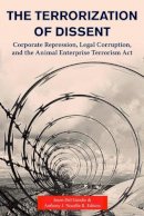 Jason Del Gandio (Ed.) - The Terrorization of Dissent: Corporate Repression, Legal Corruption, and the Animal Enterprise Terrorism ACT - 9781590564301 - V9781590564301