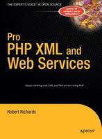 Robert Richards - Pro PHP XML and Web Services (Books for Professionals by Professionals) - 9781590596333 - V9781590596333