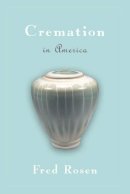 Fred Rosen - Cremation in America - 9781591021360 - KEX0227741