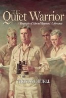 Thomas B. Buell - The Quiet Warrior: A Biography of Admiral Raymond A. Spruance (Classics of Naval Literature) - 9781591140856 - V9781591140856