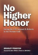 Unknown - No Higher Honor: Saving the USS Samuel B. Roberts in the Persian Gulf - 9781591146766 - V9781591146766