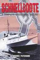 Lawrence Paterson - Schnellboote: A Complete Operational History - 9781591148289 - V9781591148289