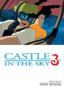 Hayao Miyazaki - CASTLE IN THE SKY LAPUTA FILM COMIC GN VOL 03 (Castle in the Sky Film Comics) - 9781591161721 - V9781591161721