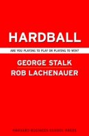 Stalk, George; Lachenauer, Rob; Butman, John - Hardball - 9781591391678 - V9781591391678