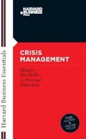 Harvard Business - Crisis Management: Master the Skills to Prevent Disasters - 9781591394372 - V9781591394372