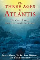 Diego Marin - The Three Ages of Atlantis: The Great Floods That Destroyed Civilization - 9781591431794 - V9781591431794