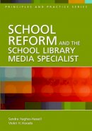 Sandra Hughes-Hassell - School Reform and the School Library Media Specialist - 9781591584278 - V9781591584278