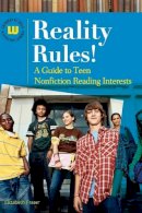 Elizabeth Fraser - Reality Rules!: A Guide to Teen Nonfiction Reading Interests - 9781591585633 - V9781591585633