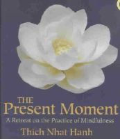 Thich Nhat Hanh - The Present Moment - 9781591791263 - V9781591791263