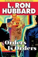 L Hubbard - Orders is Orders - 9781592122950 - V9781592122950