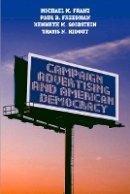 Michael M. Franz - Campaign Advertising and American Democracy - 9781592134564 - V9781592134564