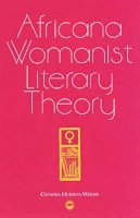 Clenora Hudson-Weems - Africana Womanist Literary Theory - 9781592210565 - V9781592210565