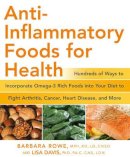 Rowe, Barbara; Davis, Lisa - Anti-inflammatory Foods for Health - 9781592332748 - V9781592332748