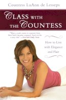 Luann de Lesseps - CLASS WITH THE COUNTESS - 9781592405206 - V9781592405206