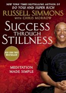 Russell Simmons - Success Through Stillness: Meditation Made Simple - 9781592409082 - V9781592409082