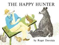 Roger Duvoisin - The Happy Hunter - 9781592702053 - V9781592702053