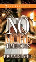 Thomas Slater - No More Time-Outs - 9781593093488 - V9781593093488