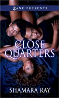 Shamara Ray - Close Quarters: A Novel - 9781593094447 - V9781593094447