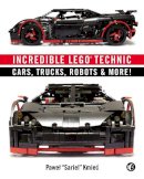 Pawel Sariel Kmiec - Incredible LEGO Technic: Cars, Trucks, Robots & More! - 9781593275877 - V9781593275877