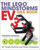 Yoshihito Isogawa - The LEGO MINDSTORMS EV3 Idea Book: 181 Simple Machines and Clever Contraptions - 9781593276003 - V9781593276003