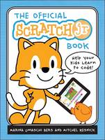 Marina Umaschi Bers - The Official ScratchJr Book: Help Your Kids Learn to Code - 9781593276713 - V9781593276713