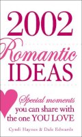 Haynes, Cyndi; Edwards, Dale - 2,002 Romantic Ideas - 9781593374549 - V9781593374549