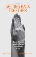 Youngs, Bettie B.; Goetz, Masa; Farbman, Suzy - Getting Back Together: How To Reconcile With Your Partner - And Make It Last - 9781593374938 - V9781593374938