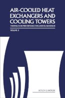 Detlev Kroger - Air-cooled Heat Exchangers And Cooling Towers: Thermal-flower Performance Evaluation And Design, Vol. 2 - 9781593700195 - V9781593700195