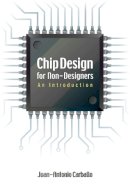 Juan-Antonio Carballo - Chip Design for Non-Designers: An Introduction - 9781593701062 - V9781593701062