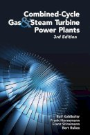 Kehlhofer, Rolf, Rukes, Bert, Hannemann, Frank, Stirnimann, Franz - Combined-Cycle Gas & Steam Turbine Power Plants, 3rd Edition - 9781593701680 - V9781593701680