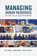 Werner, Steve, Inkpen, Andrew, Moffett, Michael H. - Managing Human Resources in the Oil & Gas Industry - 9781593703622 - V9781593703622