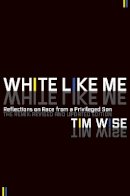 Tim Wise - White Like Me - 9781593764258 - V9781593764258