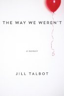 Jill Talbot - Way We Werent The - 9781593766153 - V9781593766153