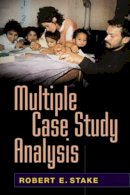 Robert E. Stake - Multiple Case Study Analysis - 9781593852481 - V9781593852481