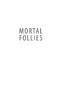 William Murchison - Mortal Follies - 9781594032301 - V9781594032301