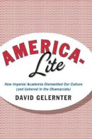 David Hillel Gelernter - America-Lite - 9781594036064 - V9781594036064