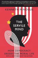 Minogue  Kennet - The Servile Mind - 9781594036361 - V9781594036361