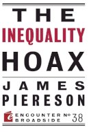 James Piereson - Inequality Hoax - 9781594037856 - V9781594037856